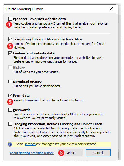 4.	Make sure “Preserve Favorites website data” is unchecked. Select the check box for “Form data,” “Temporary Internet files and website files” and “Cookies and website data”. Next, select Delete