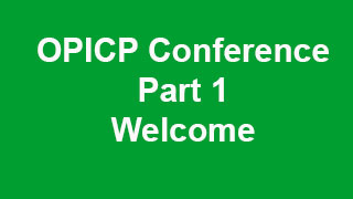 OPICP Conference Part 1 - Welcome (Joe Johnson & Ed Sanchez)  