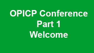 OPICP Conference Part 1 - Welcome (Joe Johnson & Ed Sanchez)  