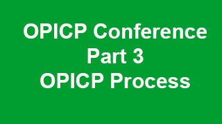 OPICP Conference Part 3 - OPICP Process (Kathy Merrill & Annette Zwerner)  