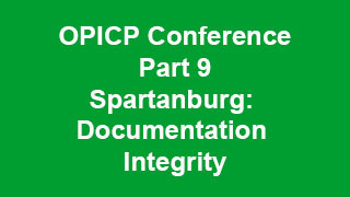 OPICP Conference Part 9: Spartanburg: Physician Education to Improve Documentation Integrity