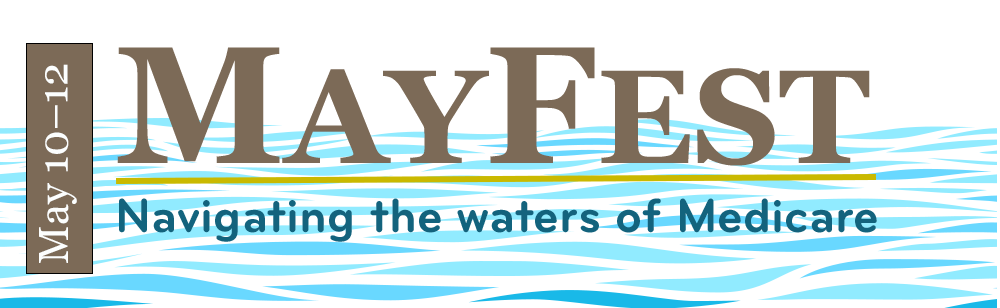 MayFest: Navigating the waters of Medicare to be held May 1012