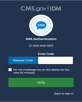 At SMS Authentication, select Request Code, enter the code received via Test message or email, and select Verify.